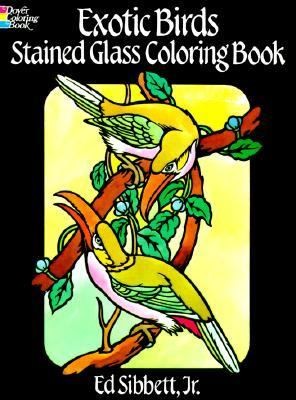 Exotic Birds Stained Glass Coloring Book by Ed, Jr. Sibbett 1984 