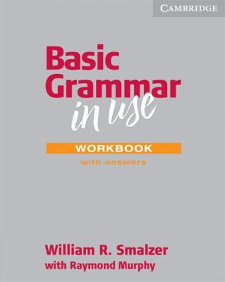 Basic Grammar in Use With Answers by Raymond Murphy and William R 