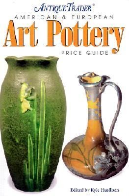 Antique Trader American and European Art Pottery Price Guide 2002 