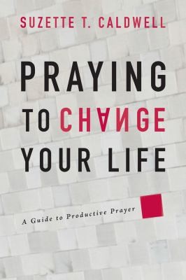   to Productive Prayer by Suzette T. Caldwell 2009, Paperback