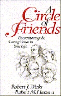 Circle of Friends Encountering the Caring Voices in Your Life by 