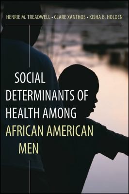 Social Determinants of Health among African American Men by Clare 