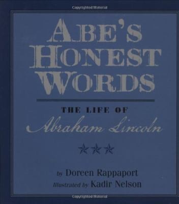   The Life of Abraham Lincoln by Doreen Rappaport 2008, Hardcover