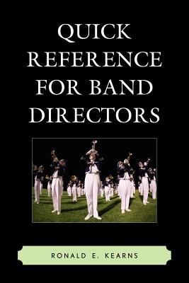   Reference for Band Directors by Ronald Kearns 2011, Paperback