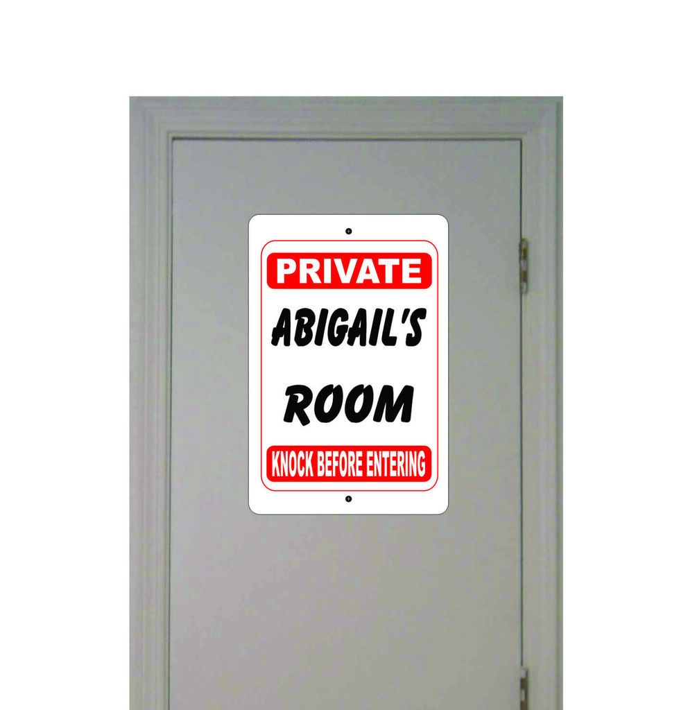 ABIGAILs ROOM PRIVATE KNOCK BEFORE ENTERING room door name Aluminum 