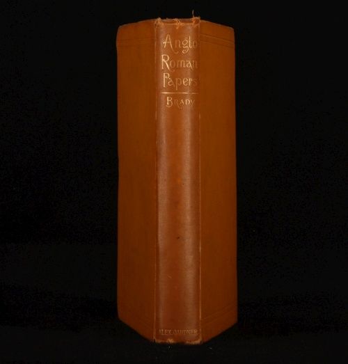 1890 Anglo Roman Papers by William Maziere Brady