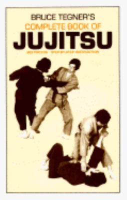 Bruce Tegners Complete Book of Jujitsu by Bruce Tegner 1977
